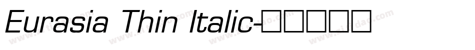 Eurasia Thin Italic字体转换